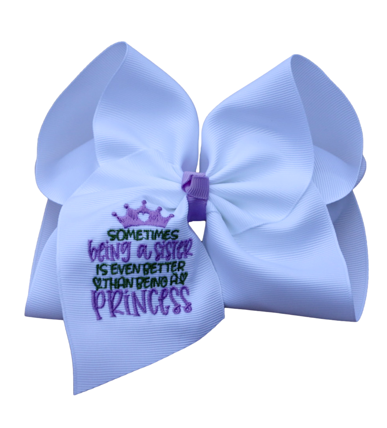 Being a Sister is Better than Being a Princess Embroidered Bow